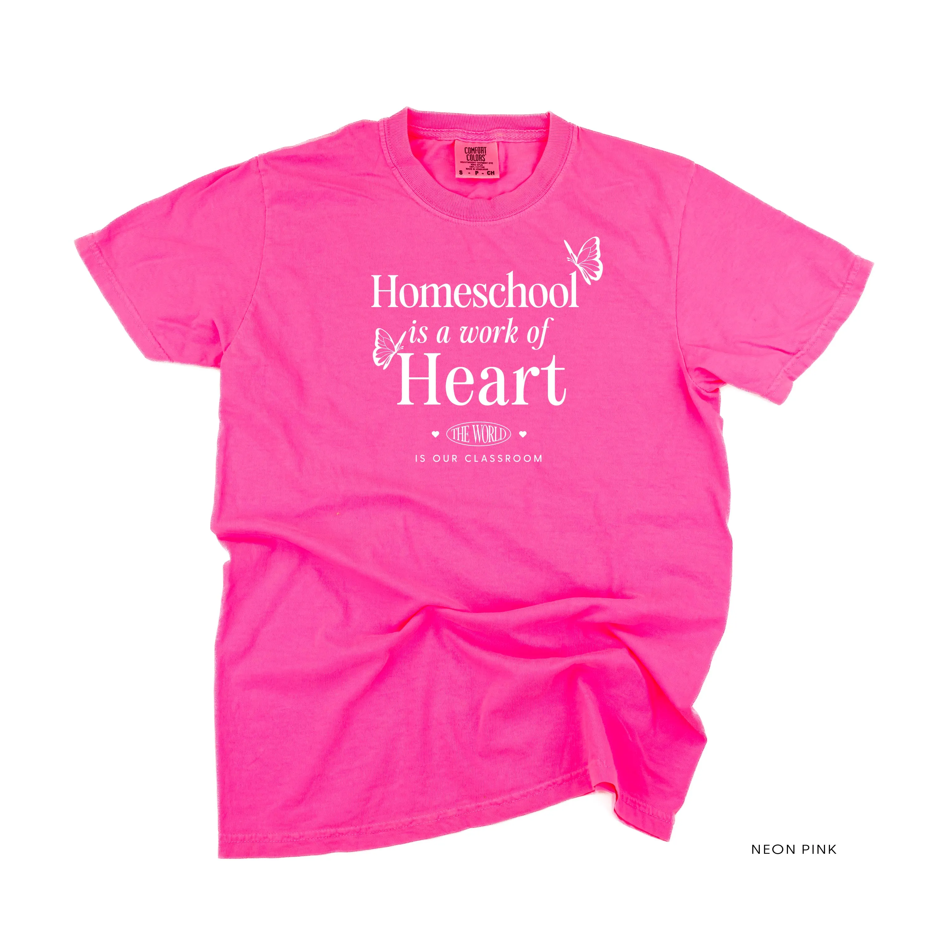 Homeschool is a Work of Heart - SHORT SLEEVE COMFORT COLORS TEE