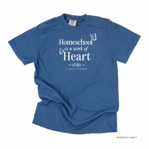 Homeschool is a Work of Heart - SHORT SLEEVE COMFORT COLORS TEE